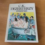 C.K. Dezerterzy - napisana książka przez pisarza Kazimierza Sejdę w sklepie internetowym Wieszcz.pl