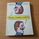 Słowa między ludźmi - książka pisarza Walerego Pisarka w sklepie internetowym Wieszcz.pl