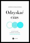 Odzyskać czas. Jak zrobić porządki w kalendarzu, pracy, głowie i wreszcie mieć czas na życie w sklepie internetowym Wieszcz.pl