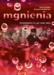 Mgnienia. Opowieści z lat 1918-1920 w sklepie internetowym Wieszcz.pl