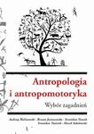 Antropologia i antropomotoryka. Wybór zagadnień w sklepie internetowym Wieszcz.pl