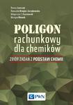 Poligon rachunkowy dla chemików Zbiór zadań z podstaw chemii w sklepie internetowym Wieszcz.pl