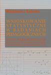 Wnioskowanie statystyczne w badaniach pedagogicznych Testy parametryczne. Realizacja z wykorzystaniem technologii komputerowych w sklepie internetowym Wieszcz.pl