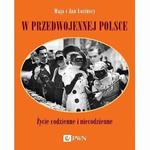 W przedwojennej Polsce Życie codzienne i niecodzienne w sklepie internetowym Wieszcz.pl