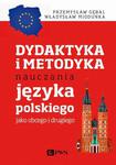 Dydaktyka i metodyka nauczania języka polskiego jako obcego i drugiego w sklepie internetowym Wieszcz.pl