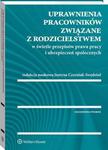 Uprawnienia pracowników związane z rodzicielstwem w świetle przepisów prawa pracy i ubezpieczeń społecznych w sklepie internetowym Wieszcz.pl