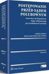 Postępowanie przed sądem polubownym. Komentarz do Regulaminu Sądu Arbitrażowego przy Konfederacji Lewiatan w sklepie internetowym Wieszcz.pl