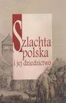 Szlachta polska i jej dziedzictwo w sklepie internetowym Wieszcz.pl