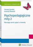 Psychopedagogiczne mity 2. Dlaczego warto pytać o dowody w sklepie internetowym Wieszcz.pl