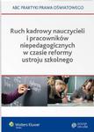 Ruch kadrowy nauczycieli i pracowników niepedagogicznych w czasie reformy ustroju szkolnego w sklepie internetowym Wieszcz.pl