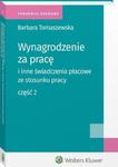 Wynagrodzenie za pracę i inne świadczenia płacowe ze stosunku pracy. Część 2 w sklepie internetowym Wieszcz.pl