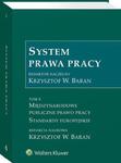 System Prawa Pracy. TOM X. Międzynarodowe publiczne prawo pracy. Standardy europejskie w sklepie internetowym Wieszcz.pl