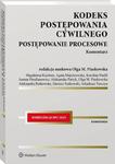 Kodeks postępowania cywilnego. Postępowanie procesowe. Komentarz w sklepie internetowym Wieszcz.pl