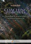 Coaching zdrowia w chorobach przewlekłych i nowotworowych? Czy istnieje nadzieja na zdrowienie? w sklepie internetowym Wieszcz.pl