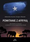 Powitanie z Afryką. Rola duńskich sił zbrojnych w działaniach na rzecz bezpieczeństwa Somalii w sklepie internetowym Wieszcz.pl