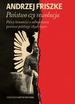 Państwo czy rewolucja Polscy komuniści a odbudowanie państwa polskiego 1892–1920 w sklepie internetowym Wieszcz.pl