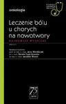 W gabinecie lekarza specjalisty. Onkologia. Leczenie bólu u chorych na nowotwory Najnowsze wytyczne w sklepie internetowym Wieszcz.pl