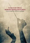 Płaszczyzny kreacji brzmienia zespołu muzycznego w pracy dyrygenta, chórmistrza, pedagoga w sklepie internetowym Wieszcz.pl