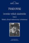 Lwowskie wykłady akademickie, tom II - Wykłady z historii filozofii, część II - Wykłady z filozofii średniowiecznej i odrodzeniowej w sklepie internetowym Wieszcz.pl