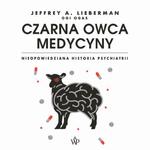 Czarna owca medycyny. Nieopowiedziana historia psychiatrii w sklepie internetowym Wieszcz.pl