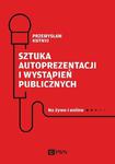 Sztuka autoprezentacji i wystąpień publicznych Na żywo i online w sklepie internetowym Wieszcz.pl