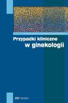 Przypadki kliniczne w ginekologii w sklepie internetowym Wieszcz.pl