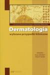 Dermatologia - wybrane przypadki kliniczne w sklepie internetowym Wieszcz.pl