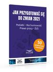 Jak przygotować się do zmian 2021. Podatki,rachunkowość,prawo pracy,ZUS w sklepie internetowym Wieszcz.pl