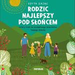 Rodzic najlepszy pod słońcem. Cztery kroki do szczęśliwego dzieciństwa Twojego dziecka w sklepie internetowym Wieszcz.pl