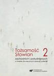 Tożsamość Słowian zachodnich i południowych w świetle XX-wiecznych dyskusji i polemik. T. 2 Język w sklepie internetowym Wieszcz.pl