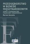 Przedsiębiorstwo w biznesie międzynarodowym Aspekty ekonomiczne, finansowe i menadżerskie w sklepie internetowym Wieszcz.pl