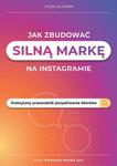 Jak zbudować silną markę na instagramie. Praktyczny przewodnik pozyskiwania klientów w sklepie internetowym Wieszcz.pl