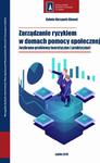 Zarządzanie ryzykiem w domach pomocy społecznej (wybrane problemy teoretyczne i praktyczne) w sklepie internetowym Wieszcz.pl