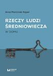 Rzeczy ludzi średniowiecza W domu w sklepie internetowym Wieszcz.pl