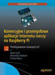Komercyjne i przemysłowe aplikacje Internetu rzeczy na Raspberry Pi Prototypowanie rozwiązań IoT w sklepie internetowym Wieszcz.pl