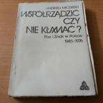 Współrządzić czy nie kłamać ? PAX i Znak w Polsce 1945-1976 w sklepie internetowym Wieszcz.pl