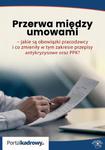 Przerwa między umowami – jakie są obowiązki pracodawcy i co zmieniły w tym zakresie przepisy antykryzysowe oraz PPK? w sklepie internetowym Wieszcz.pl