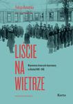 Liście na wietrze Wspomnienia dziewczynki deportowanej na Wschód 1940-1946 w sklepie internetowym Wieszcz.pl