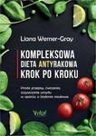 Kompleksowa dieta antyrakowa krok po kroku. Proste przepisy, ćwiczenia, oczyszczanie umysłu w oparciu o badania naukowe w sklepie internetowym Wieszcz.pl