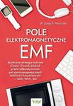 Pole elektromagnetyczne EMF. Skuteczne strategie ochrony Ciebie i Twoich bliskich przed oddziaływaniem pól elektromagnetycznych telefonów komórkowych – SAR, Wi-Fi, 5G w sklepie internetowym Wieszcz.pl