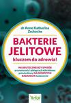 Bakterie jelitowe kluczem do zdrowia. Najskuteczniejszy sposób przywrócenia i pielęgnacji mikrobiomu potwierdzony najnowszymi badaniami naukowymi w sklepie internetowym Wieszcz.pl