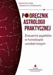 Podręcznik astrologii praktycznej. Znaczenie aspektów w horoskopie urodzeniowym w sklepie internetowym Wieszcz.pl