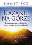 Kazanie na Górze. Ponadczasowy podręcznik mocy pozytywnego myślenia w sklepie internetowym Wieszcz.pl