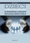 Dzieci z upośledzeniem umysłowym w środowisku szkolnym. Refleksje nauczyciela w sklepie internetowym Wieszcz.pl