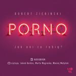 Porno. Jak oni to robią? w sklepie internetowym Wieszcz.pl