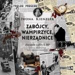 Zabójcy, wampirzyce, nierządnice. Zbrodnie i afery II RP w sklepie internetowym Wieszcz.pl