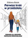 Pierwsze kroki w przedszkolu. Poradnik dla rodziców przyszłych przedszkolaków w sklepie internetowym Wieszcz.pl
