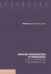 Badania biograficzne w pedagogice. Studia źródłowe i bibliograficzne w sklepie internetowym Wieszcz.pl