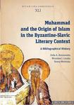 Muhammad and the Origin of Islam in the Byzantine-Slavic Literary Context A Bibliographical History w sklepie internetowym Wieszcz.pl