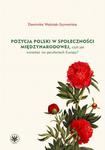 Pozycja Polski w społeczności międzynarodowej, czyli jak wzrastać na peryferiach Europy? w sklepie internetowym Wieszcz.pl